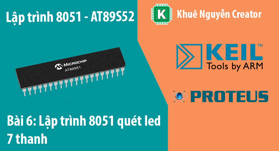 lập trình 8051 quét led 7 thanh