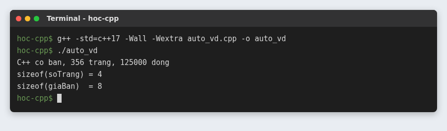 Hằng và biến C++: cách khai báo, auto, const và constexpr 5 Từ khóa auto tự suy ra kiểu int 4 byte và double 8 byte