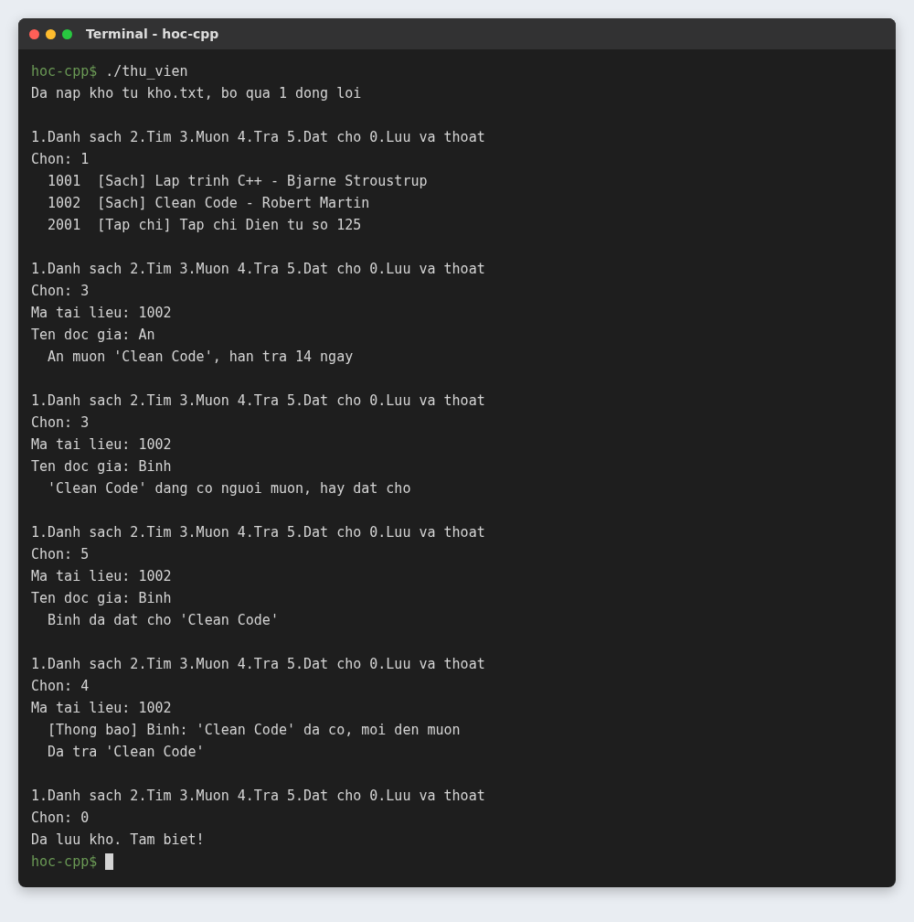 Project quản lý thư viện C++: chương trình hoàn chỉnh nhiều file 4 Chạy chương trình quản lý thư viện: mượn, bị từ chối, đặt chỗ, trả sách và nhận thông báo