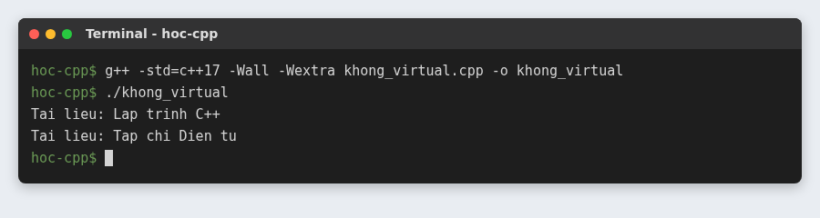 Tính đa hình trong C++ (Polymorphism): hàm ảo, override và virtual destructor 2 Không có virtual, gọi inThongTin qua con trỏ TaiLieu luôn chạy bản của lớp cha