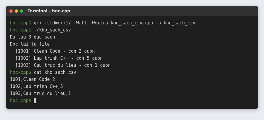 Đọc ghi file trong C++ với fstream: ghi, ghi thêm, đọc từng dòng và file CSV 7 Lưu danh sách sách ra file CSV rồi đọc lại bằng getline và stringstream
