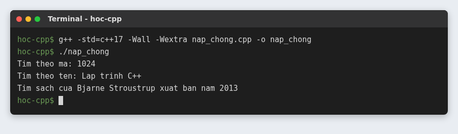 Hàm trong C++: tham số mặc định, nạp chồng hàm và tham chiếu 9 Nạp chồng hàm timSach theo mã, theo tên và theo tác giả cùng năm xuất bản