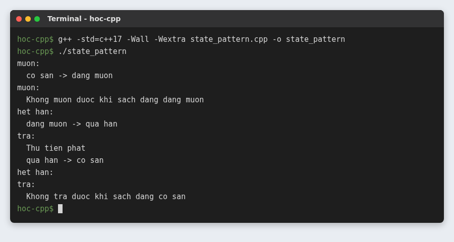 State pattern trong C++ và máy trạng thái: hành vi thay đổi theo trạng thái 4 State pattern trong C++ từ chối chuyển trạng thái sai và thu tiền phạt khi trả sách quá hạn