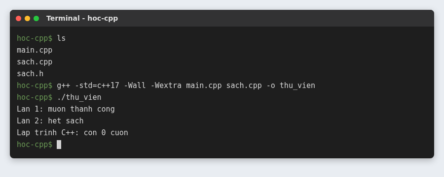 Lớp và đối tượng trong C++: cách khai báo class và tạo đối tượng 7 Tách class Sach ra sach.h và sach.cpp, biên dịch cùng main.cpp và chạy