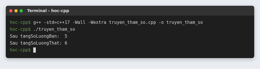 Hàm trong C++: tham số mặc định, nạp chồng hàm và tham chiếu 5 Truyền giá trị không đổi biến gốc, truyền tham chiếu tăng soSach từ 5 lên 6