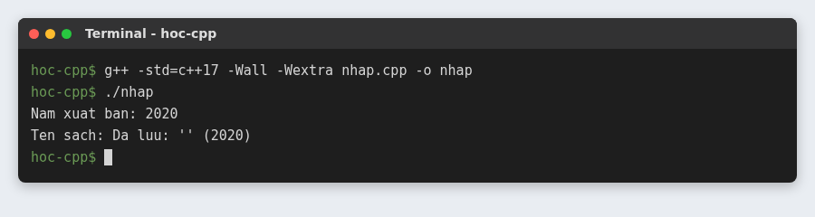 String và vector trong C++: chuỗi và mảng động kiểu C++ 4 Lỗi trôi dòng: nhập năm bằng cin xong getline đọc ngay chuỗi rỗng