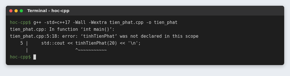 Hàm trong C++: tham số mặc định, nạp chồng hàm và tham chiếu 3 g++ báo lỗi tinhTienPhat was not declared in this scope khi gọi hàm trước khi khai báo