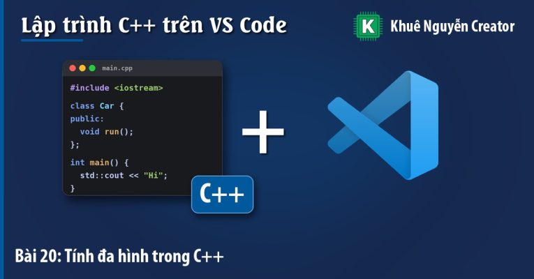 Tính đa hình trong C++ (Polymorphism): hàm ảo, override và virtual destructor - Khuê Nguyễn Creator
